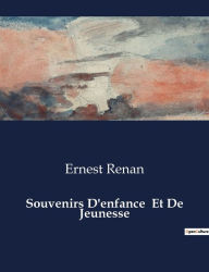 Title: Souvenirs D'enfance Et De Jeunesse, Author: Ernest Renan