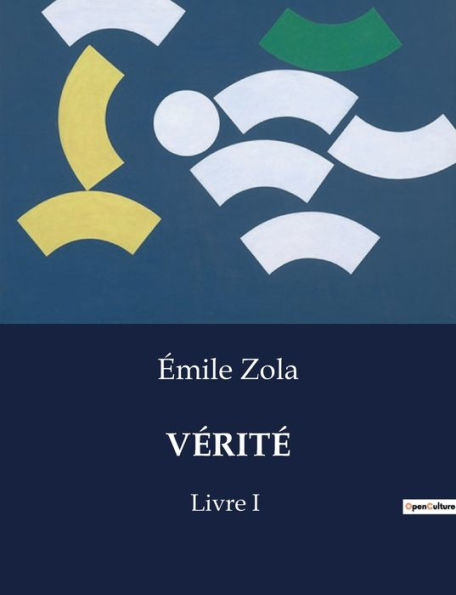 Vï¿½ritï¿½: Livre I