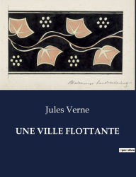 Title: Une Ville Flottante, Author: Jules Verne