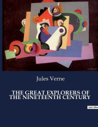 The Great Explorers of the Nineteenth Century