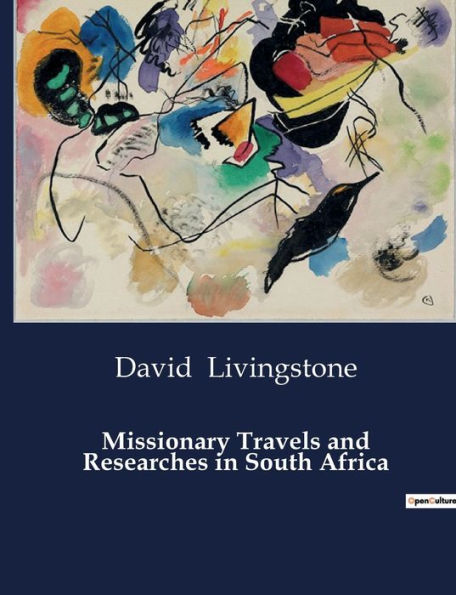 Missionary Travels and Researches in South Africa