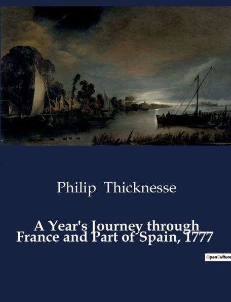 A Year's Journey through France and Part of Spain, 1777