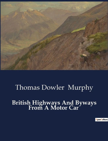 British Highways And Byways From A Motor Car