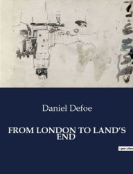 Title: From London to Land's End, Author: Daniel Defoe