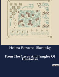 Title: From The Caves And Jungles Of Hindostan, Author: Helena Petrovna Blavatsky
