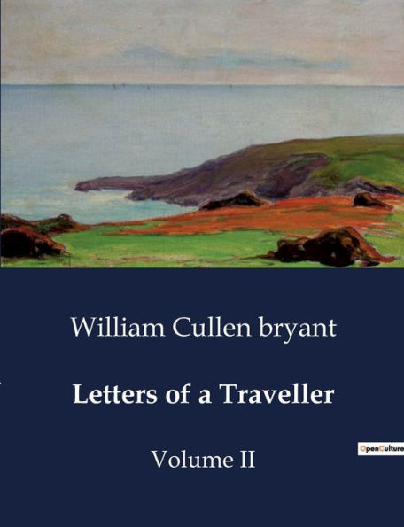 Letters of a Traveller: Volume II