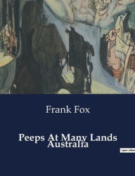 Title: Peeps At Many Lands Australia, Author: Frank Fox