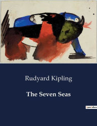 Title: The Seven Seas, Author: Rudyard Kipling