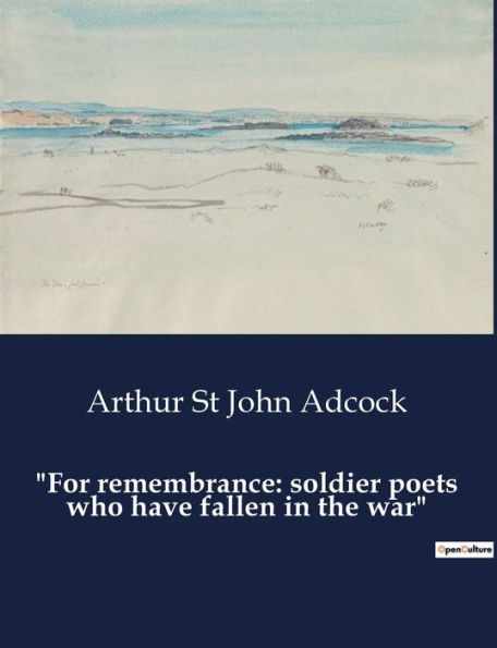 "For remembrance: soldier poets who have fallen in the war"