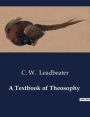 A Textbook of Theosophy