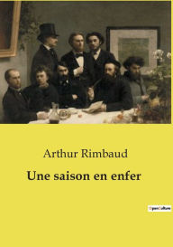 Title: Une saison en enfer, Author: Arthur Rimbaud