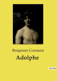 Title: Adolphe, Author: Benjamin Constant