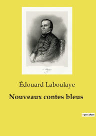 Title: Nouveaux contes bleus, Author: ïdouard Laboulaye
