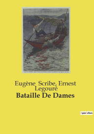 Title: Bataille De Dames, Author: Eugïne Scribe