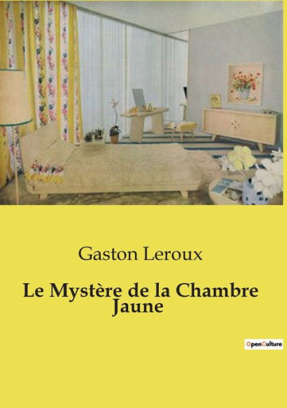 Le Mystï¿½re de la Chambre Jaune