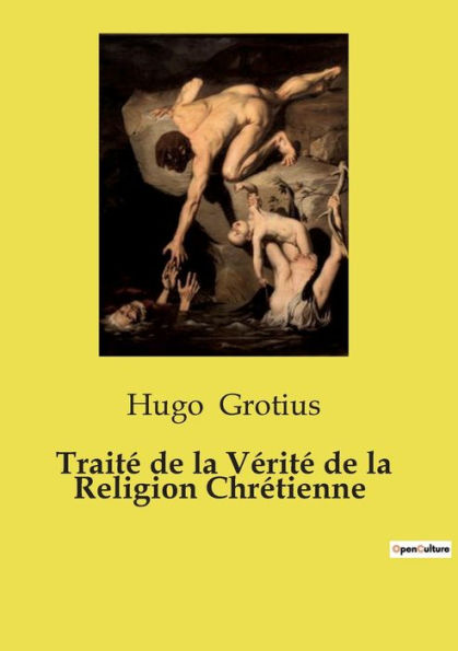 Trait� de la V�rit� de la Religion Chr�tienne