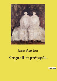 Title: Orgueil et prï¿½jugï¿½s, Author: Jane Austen