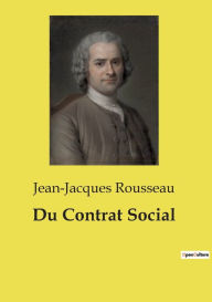 Title: Du Contrat Social, Author: Jean-Jacques Rousseau