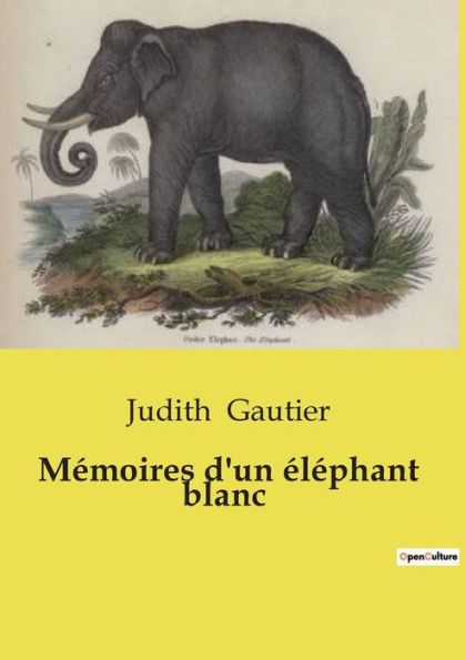 Mï¿½moires d'un ï¿½lï¿½phant blanc