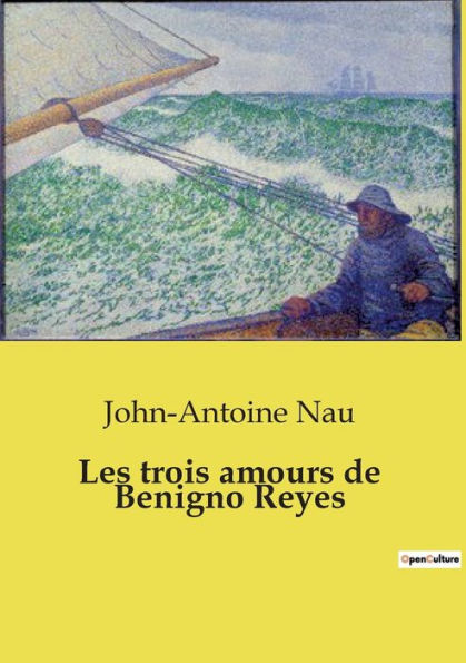 Les trois amours de Benigno Reyes