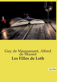 Title: Les Filles de Loth, Author: Guy de Maupassant