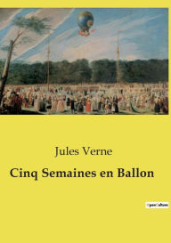 Title: Cinq Semaines en Ballon, Author: Jules Verne