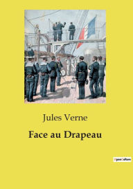 Title: Face au Drapeau, Author: Jules Verne