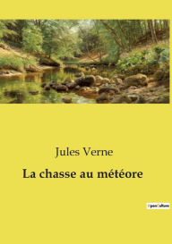 Title: La chasse au mï¿½tï¿½ore, Author: Jules Verne