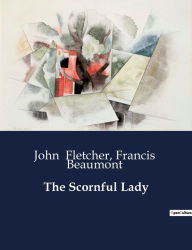 Title: The Scornful Lady, Author: Francis Beaumont