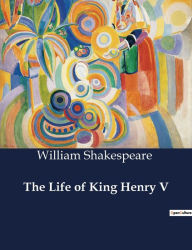 Title: The Life of King Henry V, Author: William Shakespeare