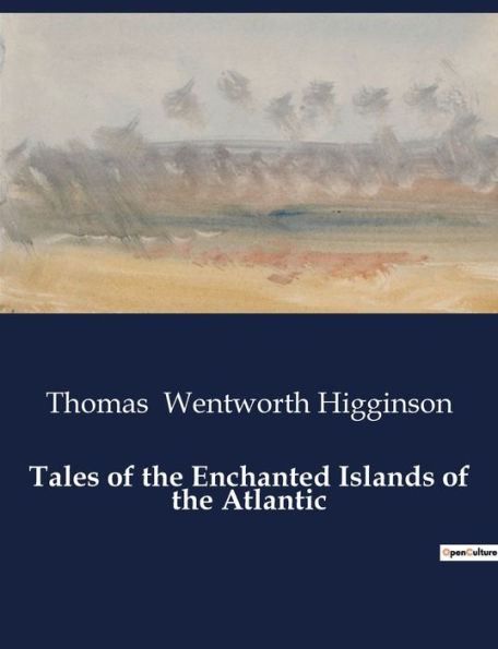 Tales of the Enchanted Islands Atlantic
