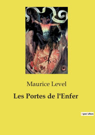 Title: Les Portes de l'Enfer, Author: Maurice Level