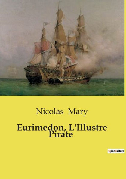 Eurimedon, L'Illustre Pirate