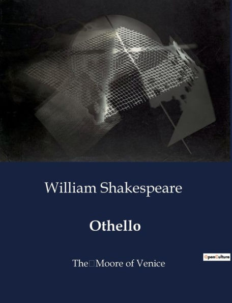 Othello: The Moore of Venice