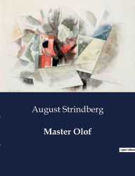 Title: Master Olof, Author: August Strindberg