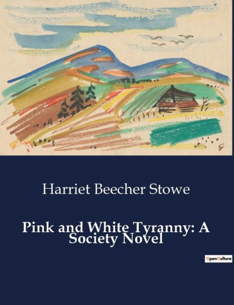 Pink and White Tyranny: A Society Novel