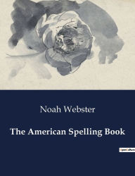 Title: The American Spelling Book, Author: Noah Webster