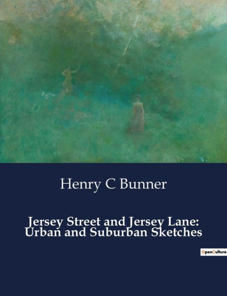 Jersey Street and Jersey Lane: Urban and Suburban Sketches