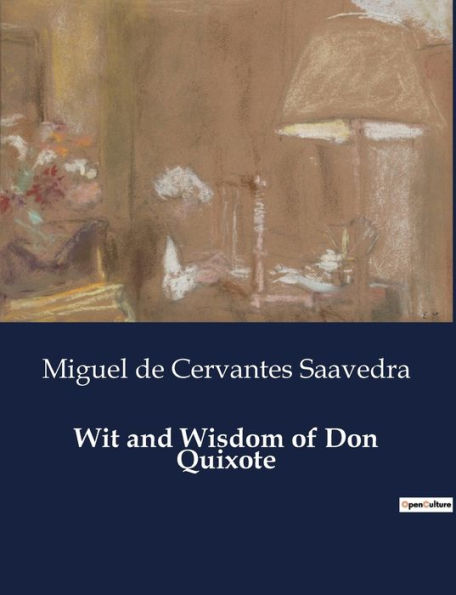 Wit and Wisdom of Don Quixote