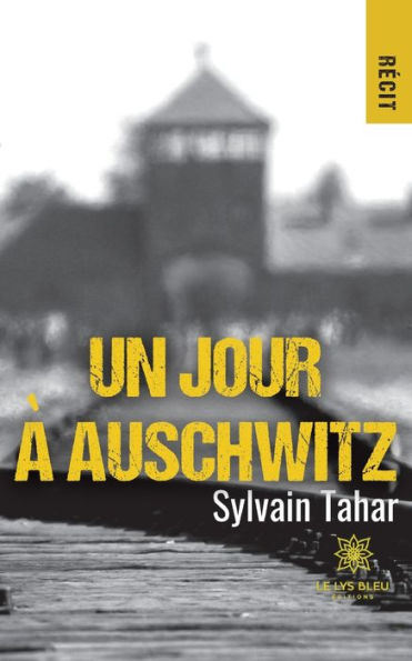 Un jour a Auschwitz