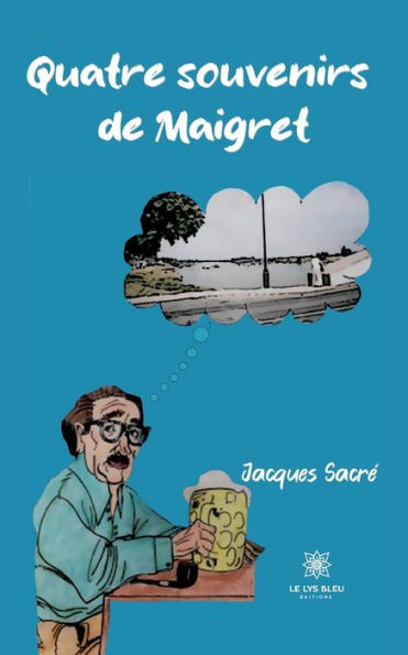 Quatre souvenirs de Maigret