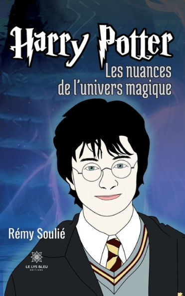 Harry Potter: Les nuances de l'univers magique