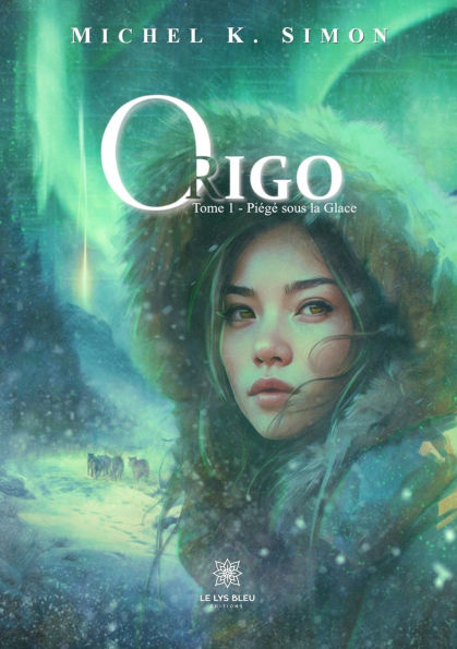 Origo: Tome 1: Piï¿½gï¿½ sous la Glace