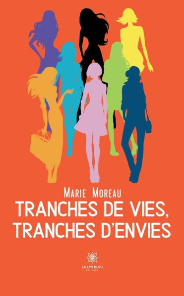 Tranches de vies, tranches d'envies