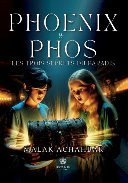 Phoenix et Phos: Les trois secrets du paradis