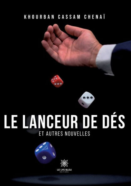 Le lanceur de dï¿½s et autres nouvelles