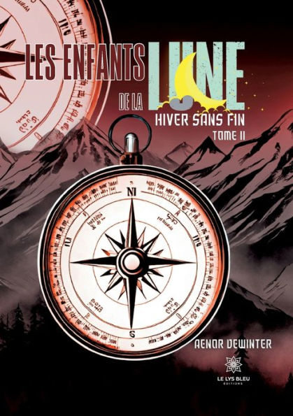 Les enfants de la Lune: Hiver sans fin Tome II