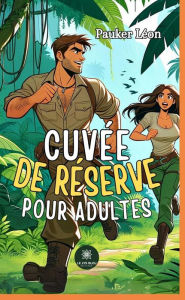 Title: Cuvée de réserve pour adultes, Author: Pauker Léon