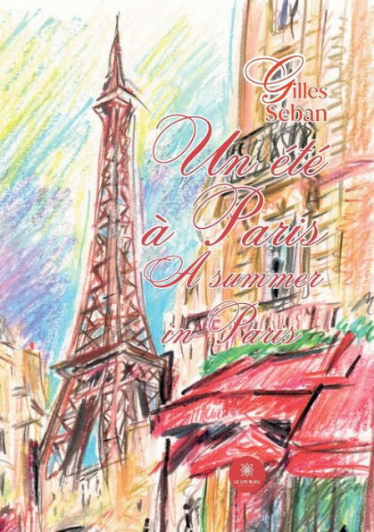 Un ï¿½tï¿½ ï¿½ Paris A summer