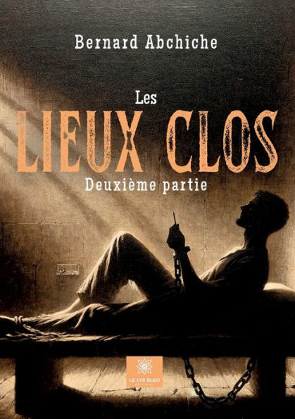 Les lieux clos: Deuxiï¿½me partie